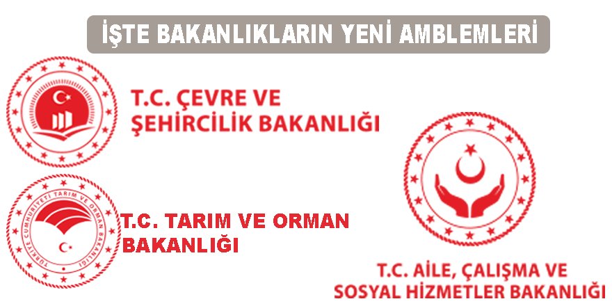 İşte Bakanlıkların Yeni Amblemleri