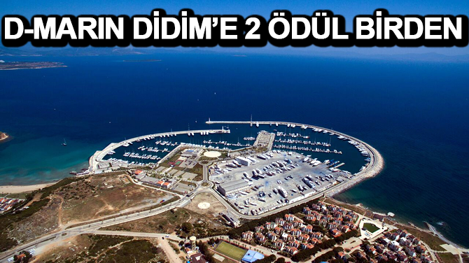 D-Marin Didim'e iki büyük ödül birden