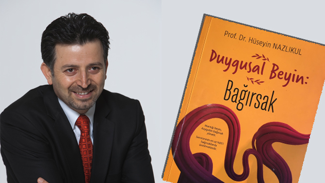 Prof. Dr. Hüseyin Nazlıkul'un “Duygusal Beyin: Bağırsak” adlı kitabı yayınlandı