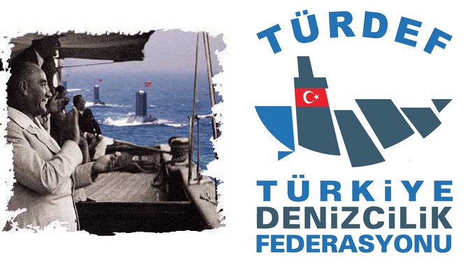 TÜRDEF, 1 Temmuz'un "Ulusal Denizcilik Günü" olarak ilan edilmesini istedi