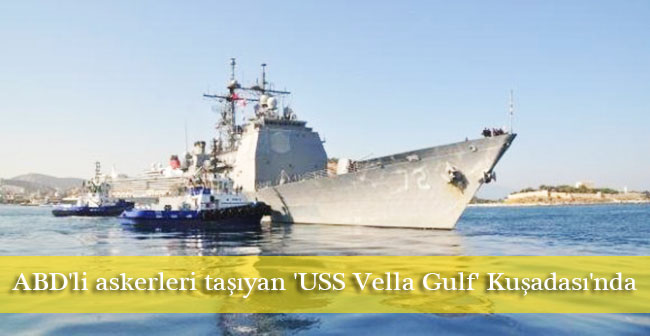 ABD'li askerleri taşıyan 'USS Vella Gulf' Kuşadası'nda