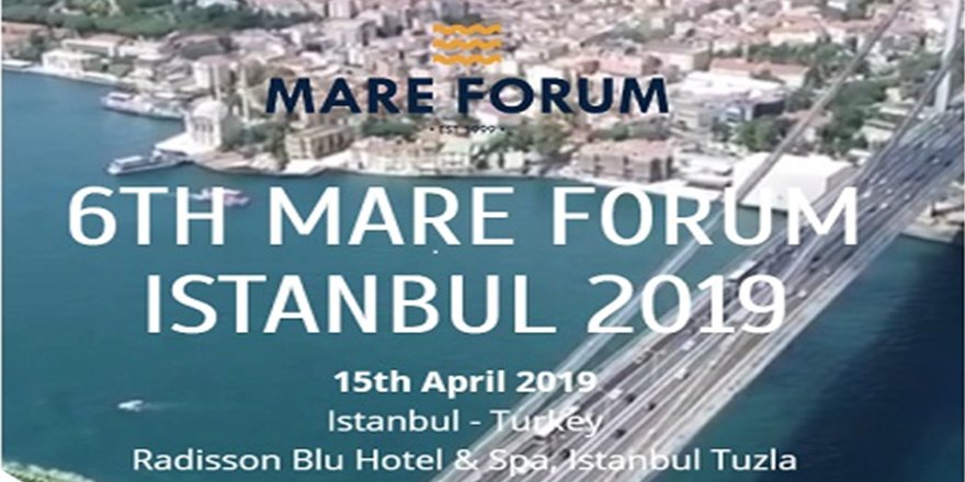 Mare Forum İstanbul 15 Nisan’da yapılacak