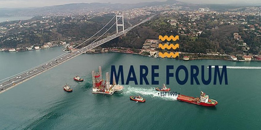 Mare Forum İstanbul 2019 yarın yapılacak