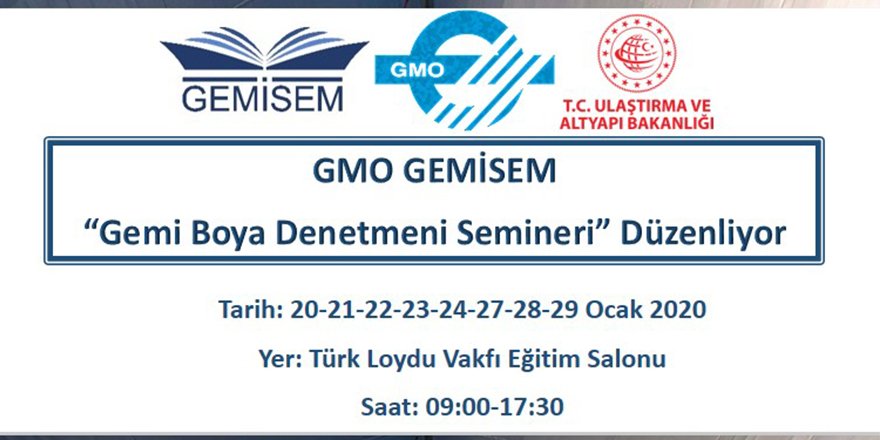 GMO’dan ‘Gemi boya denetmeni’ semineri