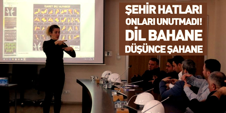 İBB Şehir Hatları A.Ş. Personellere İşaret Dili Eğitimi Verecek