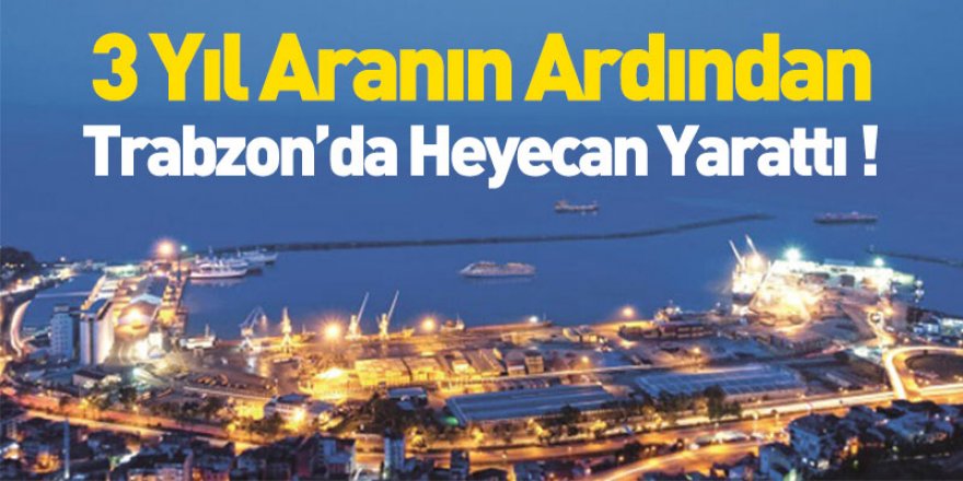 3 Yılın Ardından Trabzon’da