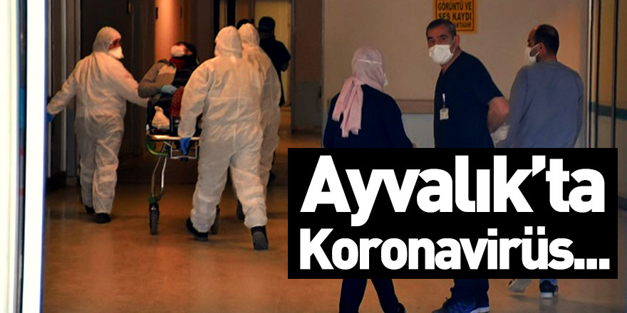 Ayvalık'ta Koronavirüs Önlemi!