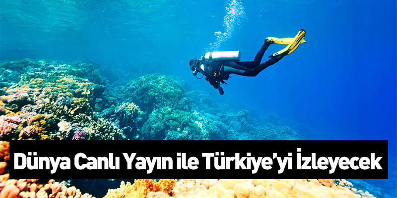 Dünya Canlı Yayında Türkiye’yi İzleyecek