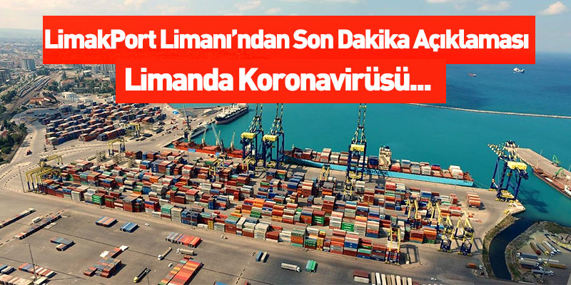 LimakPort Limanı'ndan Son Dakika Açıklaması