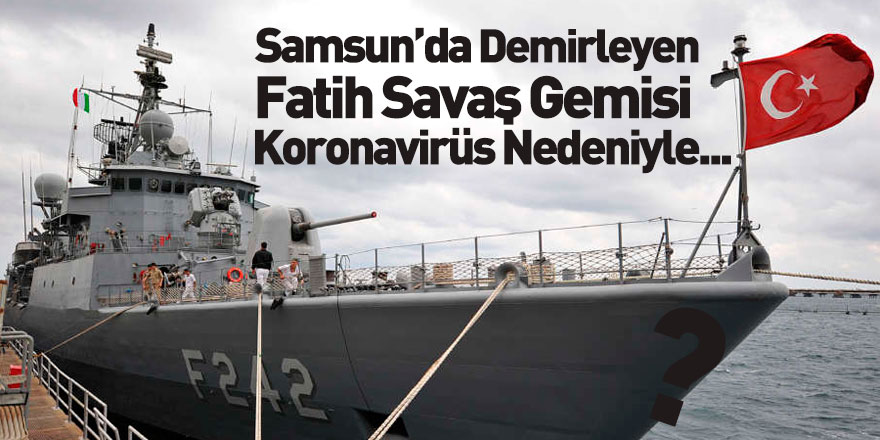Samsun'da Demirleyen Savaş Gemisinde Koronavirüs Önlemi