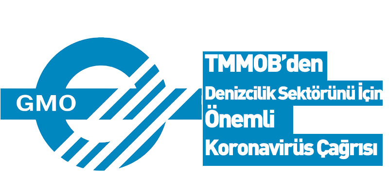 TMMOB Gemi Mühendisleri Odası Koronavirüs Açıklaması Yaptı