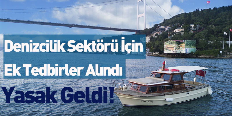 Denizicilik Sektörünü İlgilendiren Ek Tedbirler Alındı