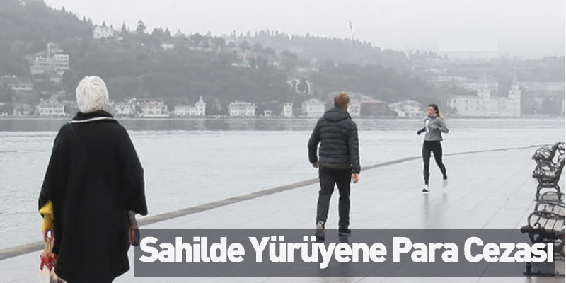 Sahilde Yürüyene Para Cezası