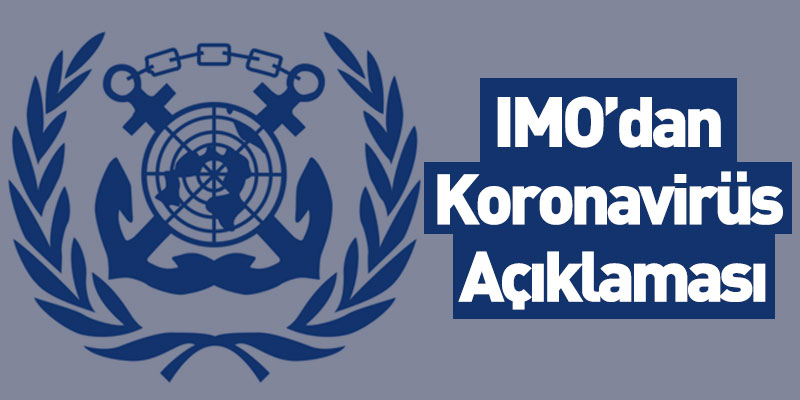 IMO’dan Koronavirüs Açıklaması