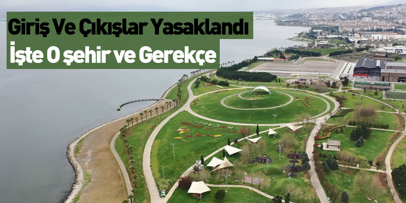 Giriş Ve Çıkışlar Yasaklandı