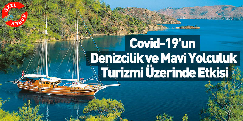 Denizcilik Ve Mavi Yolculuk Turizmi Üzerinde Covid-19 Etkisi