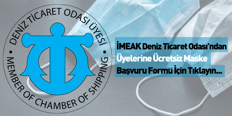 İMEAK Deniz Ticaret Odası'ndan Üyelerine Ücretsiz Maske