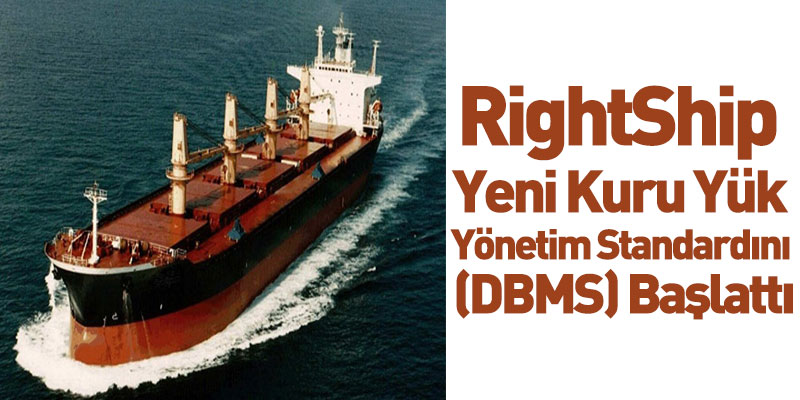RightShip Yeni Kuru Yük Yönetim Standardını (DBMS) Başlattı