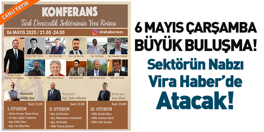 6 Mayıs Çarşamba Günü Büyük Buluşma! Denizcilik Sektörünün Nabzı Vira Haber'de Atacak