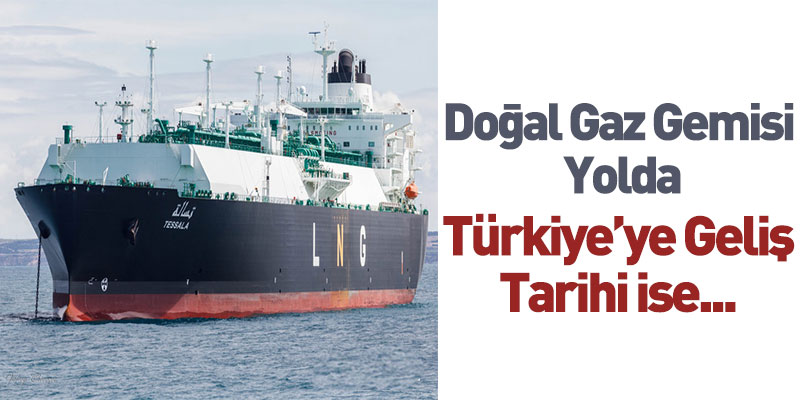 Doğal Gaz Gemisi Yolda