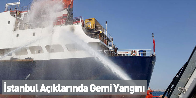 İstanbul Açıklarında Gemi Yangını