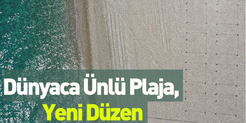 Dünyaca Ünlü Plaja, Yeni Düzen