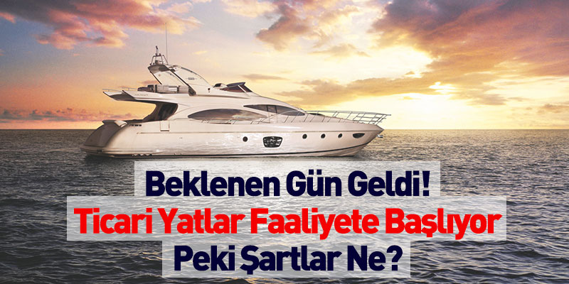 Ticari Yatlar Faaliyete Başlıyor