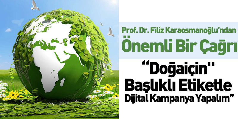 Prof. Dr. Filiz Karaosmanoğlu’ndan Önemli Bir Çağrı