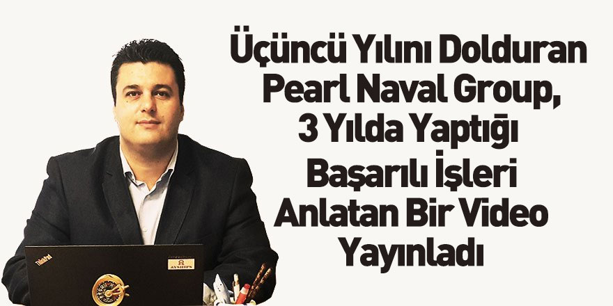 Pearl Naval Group'tan 4. Yıl Videosu