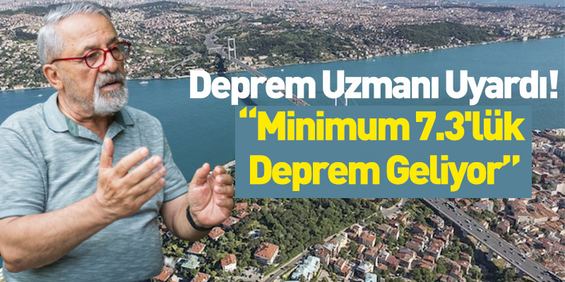 Minimum 7.3'lük Deprem Geliyor