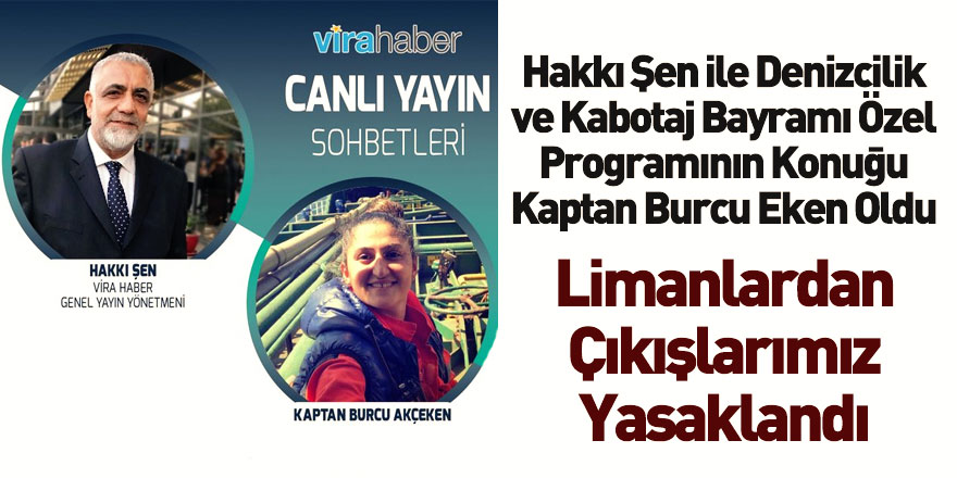 Seyir Halindeki Kaptan Burcu Akçeken Vira Haber Canlı Yayın Konuğu Oldu