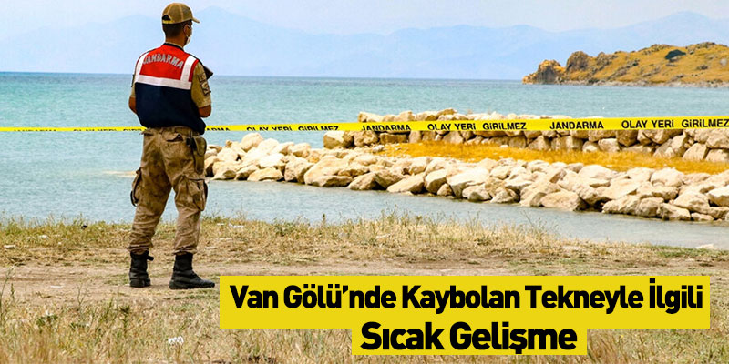 Van Gölü’nde Kaybolan Tekneyle İlgili  Sıcak Gelişme