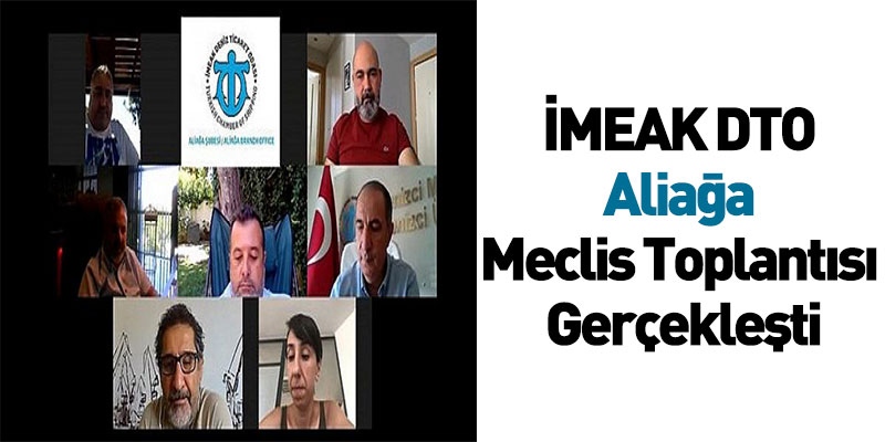 İMEAK DTO Aliağa Meclis Toplantısı Gerçekleşti