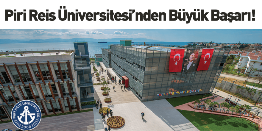 Piri Reis Üniversitesi İlk Üçe Girdi