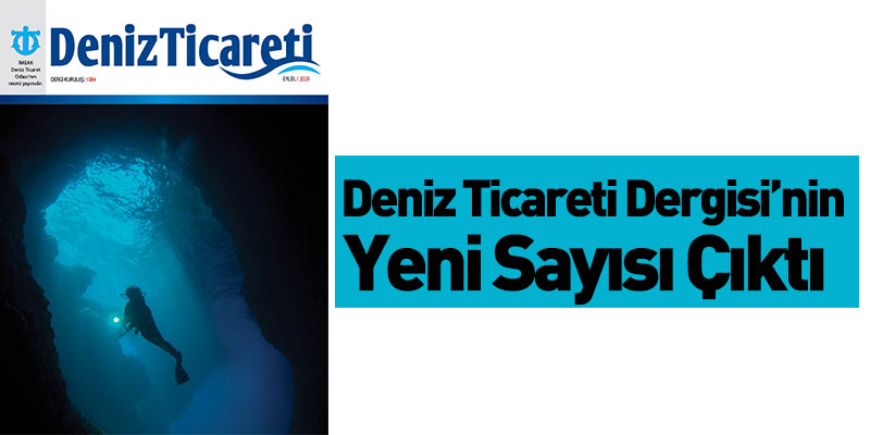 Deniz Ticareti Dergisi’nin Yeni Sayısı Çıktı