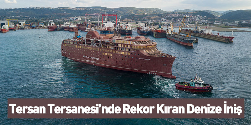 Tersan Tersanesi'nde Rekor Kıran Denize İniş