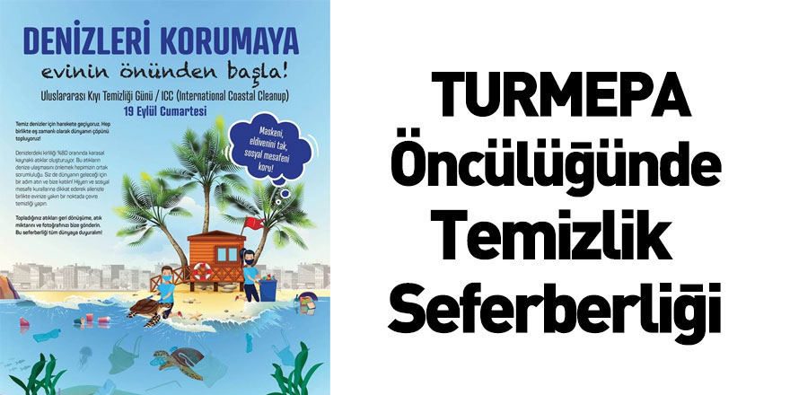 TURMEPA Öncülüğünde Temizlik Seferberliği