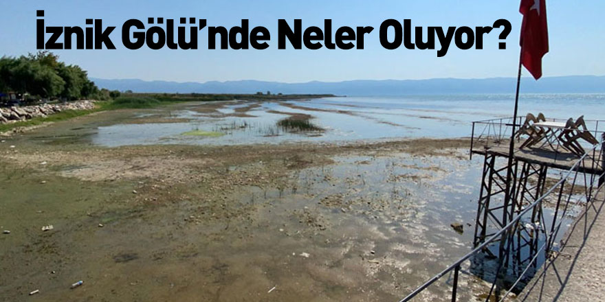 İznik Gölü 30 Metre Çekildi