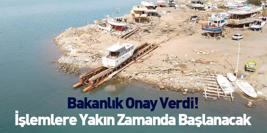 Bakanlık Onay Verdi! İşlemlere Yakın Zamanda Başlanacak