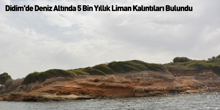 Didim'de Deniz Altında 5 Bin Yıllık Liman Kalıntıları Bulundu