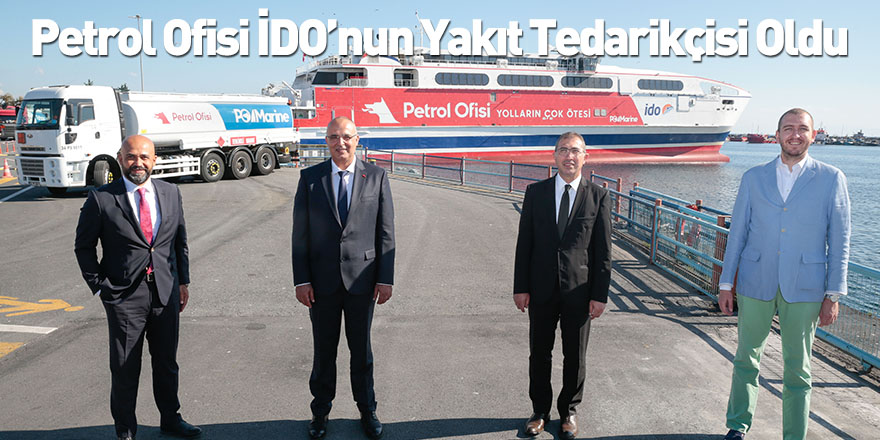 Petrol Ofisi İDO’nun Yakıt Tedarikçisi Oldu