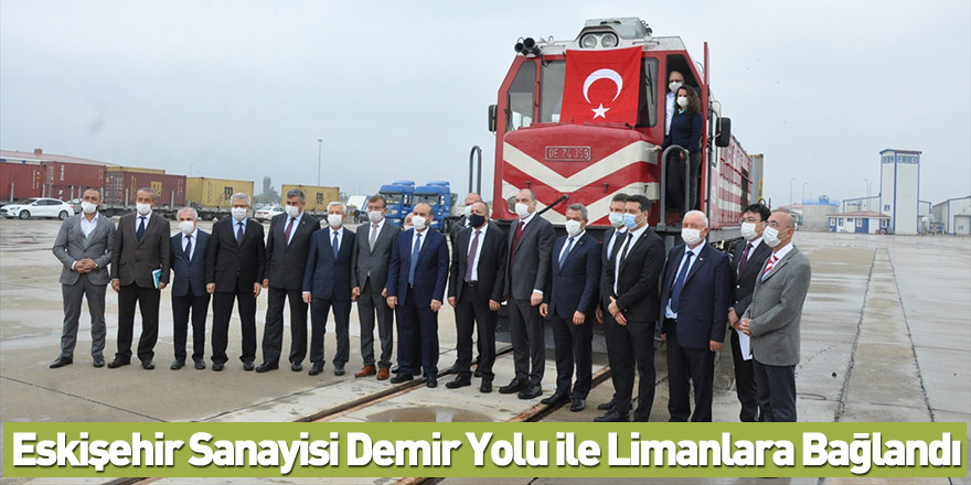 Eskişehir Sanayisi Demir Yolu ile Limanlara Bağlandı