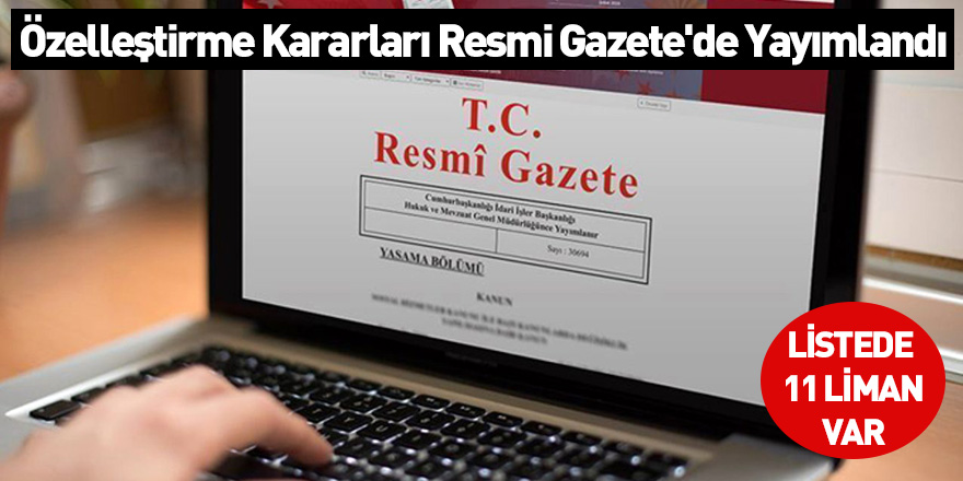 Özelleştirme Kararları Resmi Gazete'de Yayımlandı