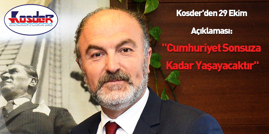 Kosder'den 29 Ekim Açıklaması: "Cumhuriyet Sonsuza Kadar Yaşayacaktır"
