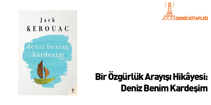 Deniz Benim Kardeşim – Jack Kerouac