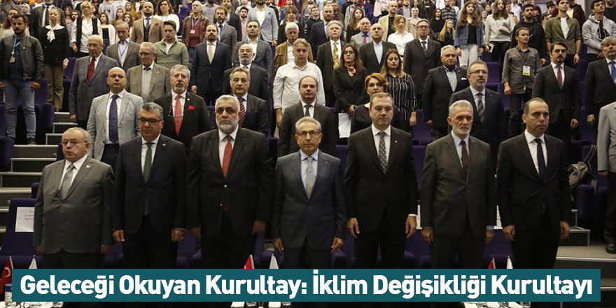 Geleceği Okuyan Kurultay: İklim Değişikliği Kurultayı