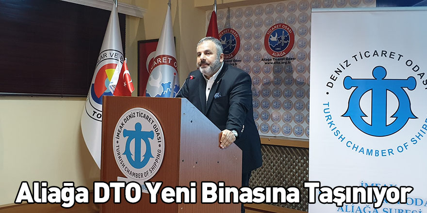 Aliağa DTO Yeni Binasına Taşınıyor