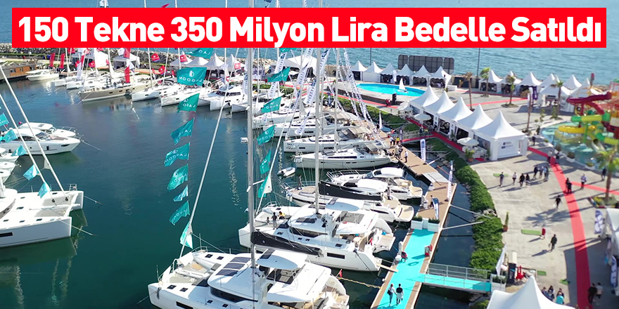 150 Tekne 350 Milyon Lira Bedelle Satıldı