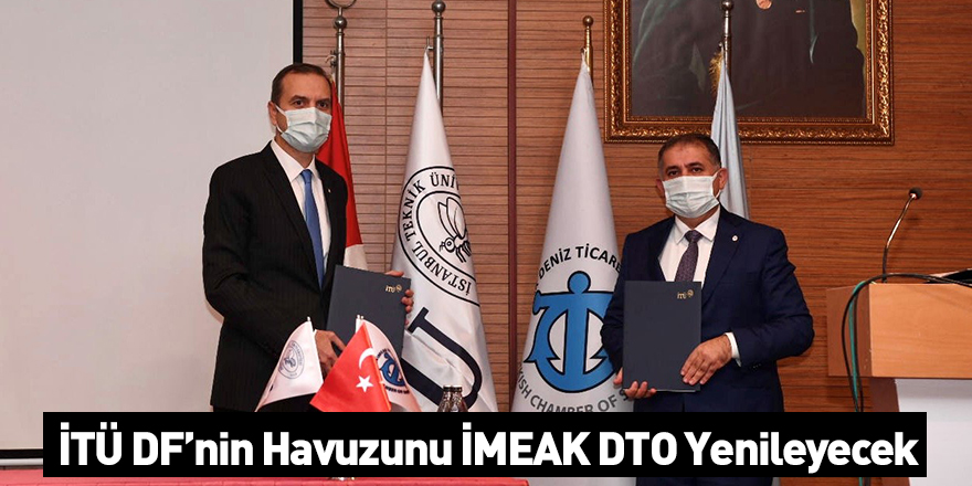 İTÜ DF’nin Havuzunu İMEAK DTO Yenileyecek