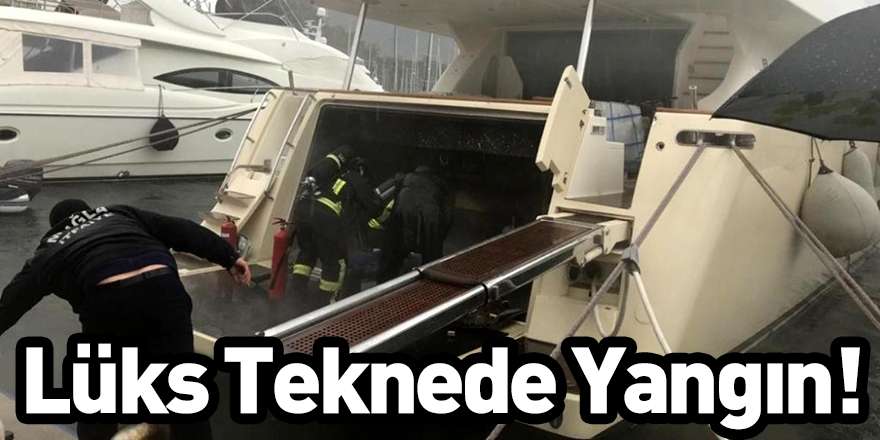 Lüks Teknede Yangın!